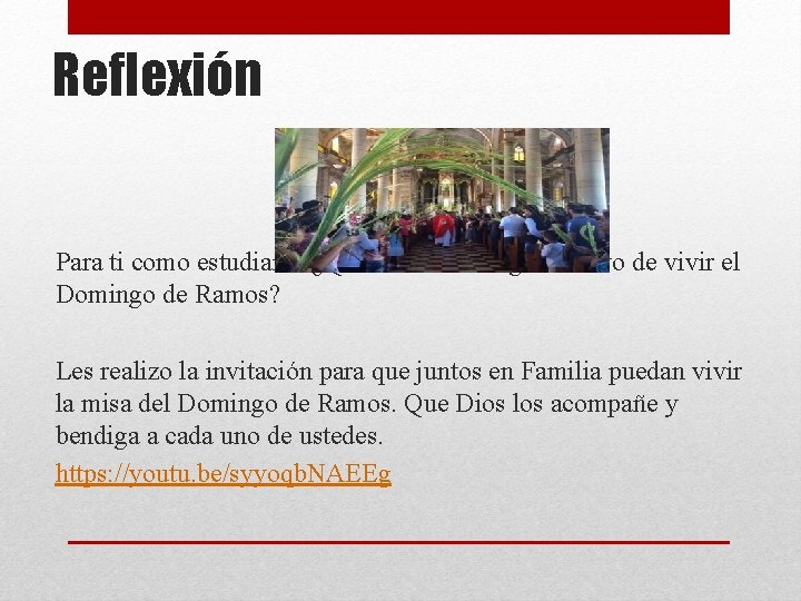 Reflexión Para ti como estudiante ¿Qué fue lo mas significativo de vivir el Domingo