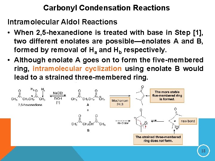 Carbonyl Condensation Reactions Intramolecular Aldol Reactions • When 2, 5 -hexanedione is treated with