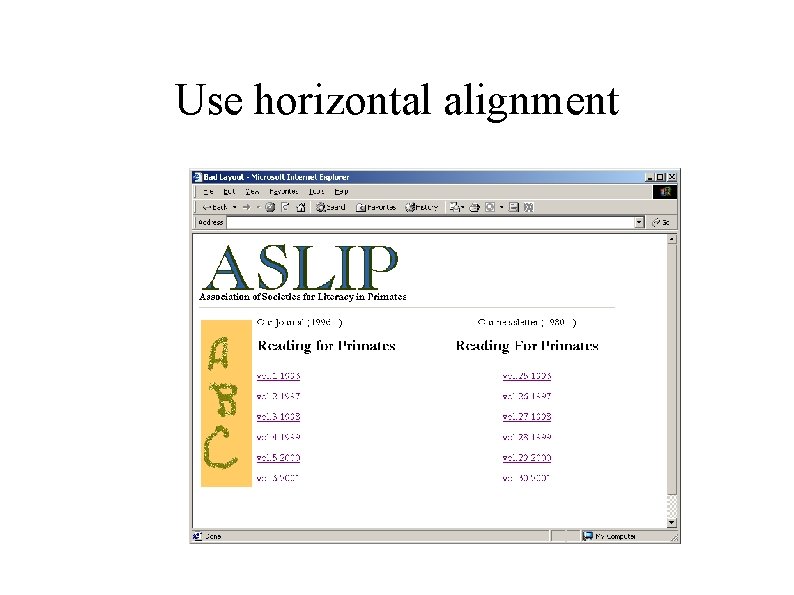 Use horizontal alignment 