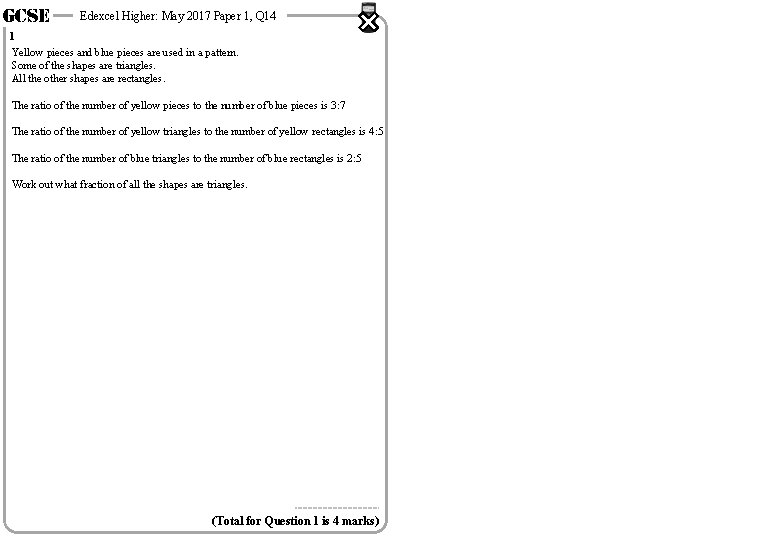 GCSE Edexcel Higher: May 2017 Paper 1, Q 14 1 Yellow pieces and blue