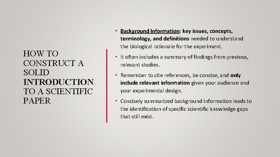 HOW TO CONSTRUCT A SOLID INTRODUCTION TO A SCIENTIFIC PAPER • Background Information: key