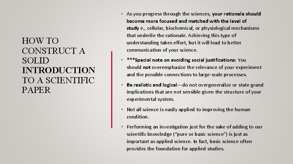HOW TO CONSTRUCT A SOLID INTRODUCTION TO A SCIENTIFIC PAPER • As you progress