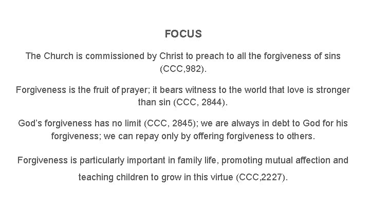 FOCUS The Church is commissioned by Christ to preach to all the forgiveness of