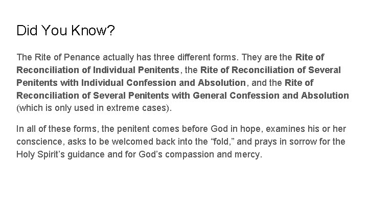 Did You Know? The Rite of Penance actually has three different forms. They are