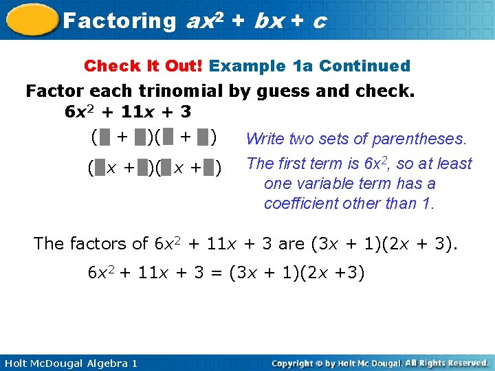 Factoring ax 2 + bx + c Check It Out! Example 1 a Continued