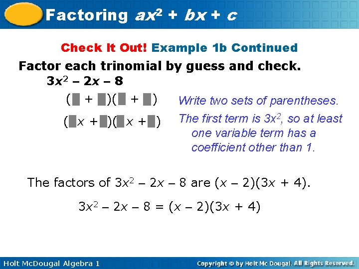 Factoring ax 2 + bx + c Check It Out! Example 1 b Continued
