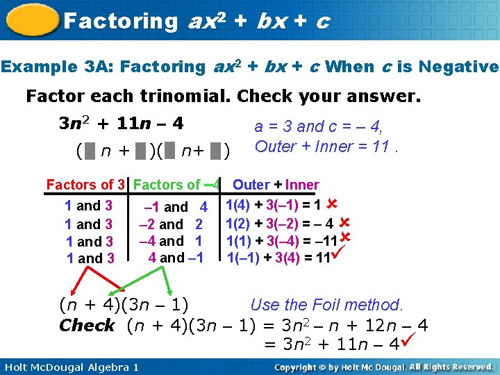 Factoring ax 2 + bx + c Example 3 A: Factoring ax 2 +