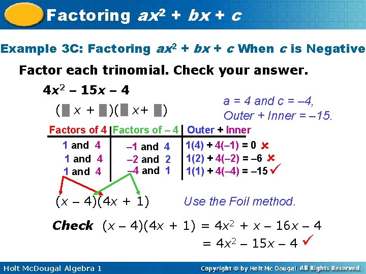 Factoring ax 2 + bx + c Example 3 C: Factoring ax 2 +