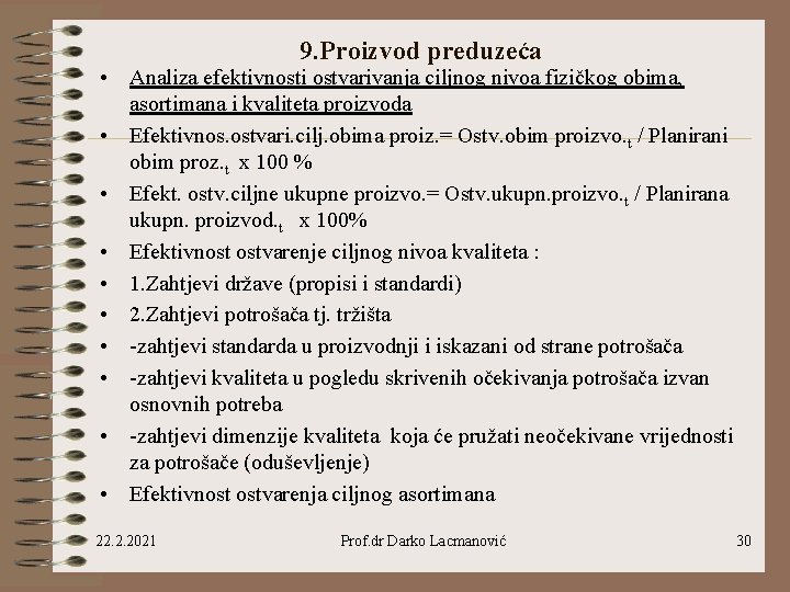 9. Proizvod preduzeća • Analiza efektivnosti ostvarivanja ciljnog nivoa fizičkog obima, asortimana i kvaliteta