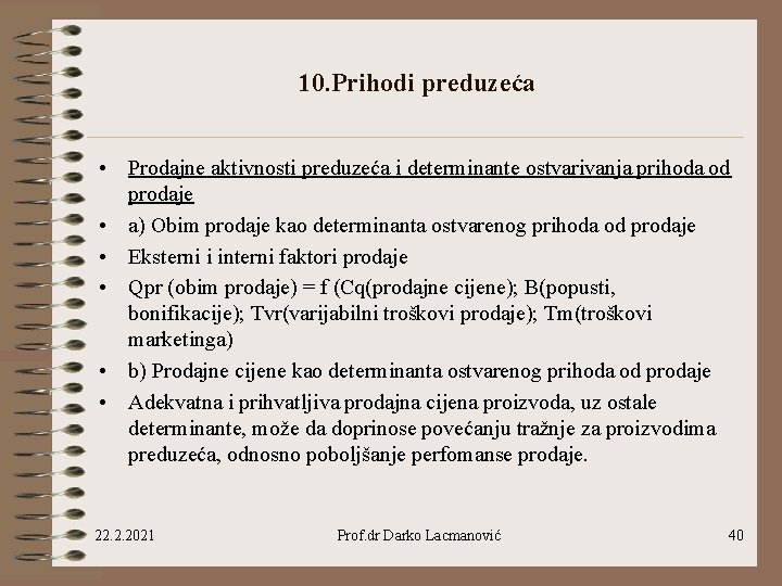 10. Prihodi preduzeća • Prodajne aktivnosti preduzeća i determinante ostvarivanja prihoda od prodaje •