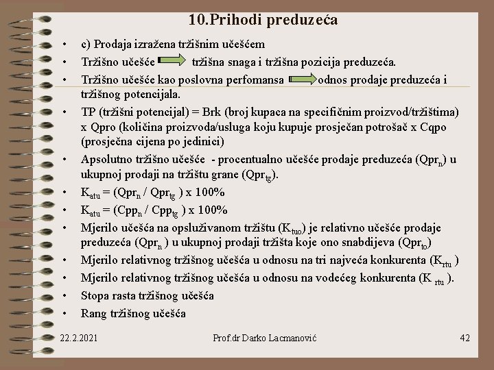 10. Prihodi preduzeća • • • c) Prodaja izražena tržišnim učešćem Tržišno učešće tržišna