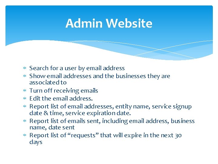 Admin Website Search for a user by email address Show email addresses and the