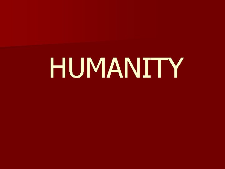 HUMANITY 