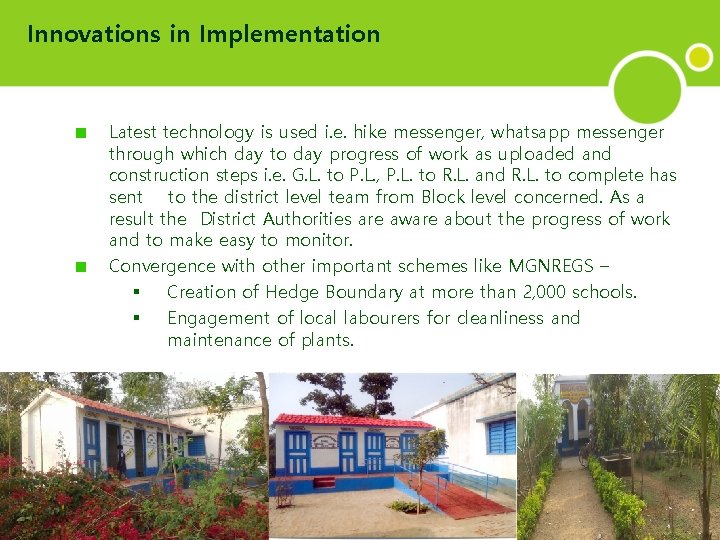 Innovations in Implementation Latest technology is used i. e. hike messenger, whatsapp messenger through