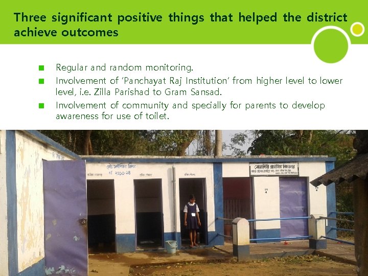 Three significant positive things that helped the district achieve outcomes Regular and random monitoring.