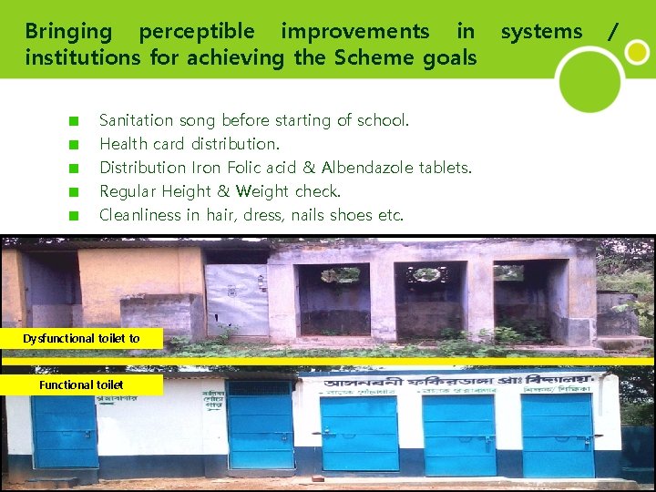 Bringing perceptible improvements in institutions for achieving the Scheme goals Sanitation song before starting