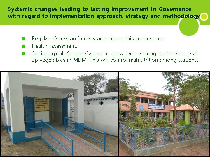 Systemic changes leading to lasting improvement in Governance with regard to implementation approach, strategy