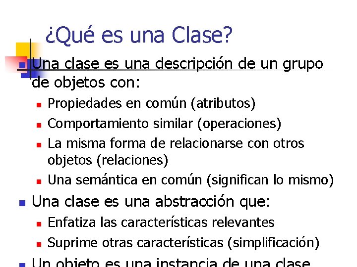 ¿Qué es una Clase? n Una clase es una descripción de un grupo de ¿Qué es una Clase? n Una clase es una descripción de un grupo de