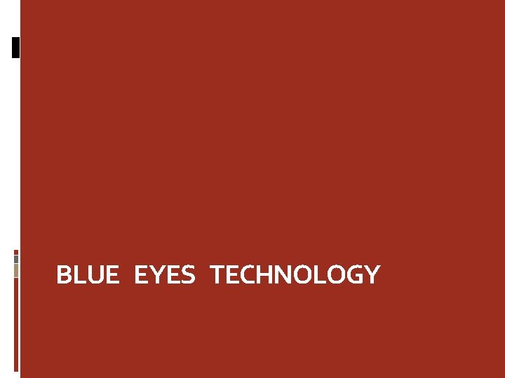 BLUE EYES TECHNOLOGY 