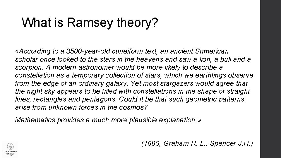 What is Ramsey theory? «According to a 3500 -year-old cuneiform text, an ancient Sumerican