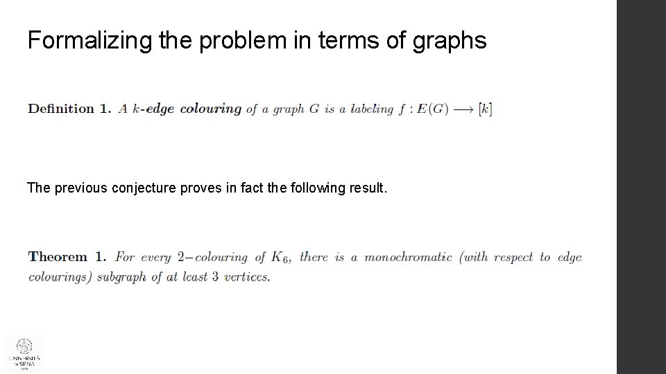 Formalizing the problem in terms of graphs The previous conjecture proves in fact the