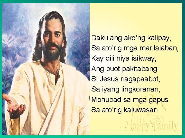 Daku ang ako’ng kalipay, Sa ato’ng mga manlalaban, Kay dili niya isikway, Ang buot