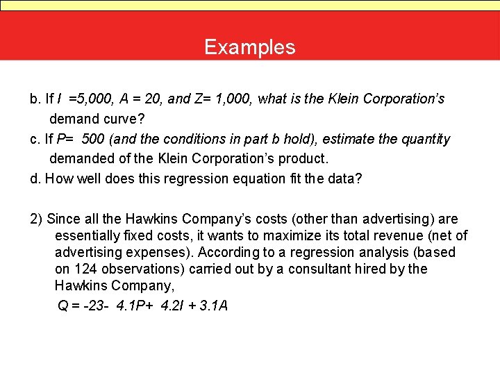 Examples b. If I =5, 000, A = 20, and Z= 1, 000, what