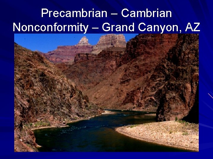 Precambrian – Cambrian Nonconformity – Grand Canyon, AZ 