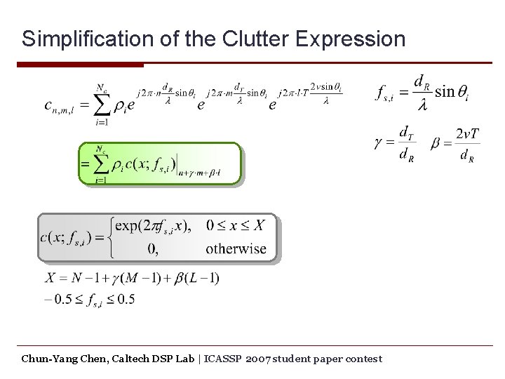 Simplification of the Clutter Expression Chun-Yang Chen, Caltech DSP Lab | ICASSP 2007 student