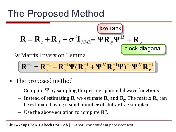 The Proposed Method low rank block diagonal By Matrix Inversion Lemma § The proposed