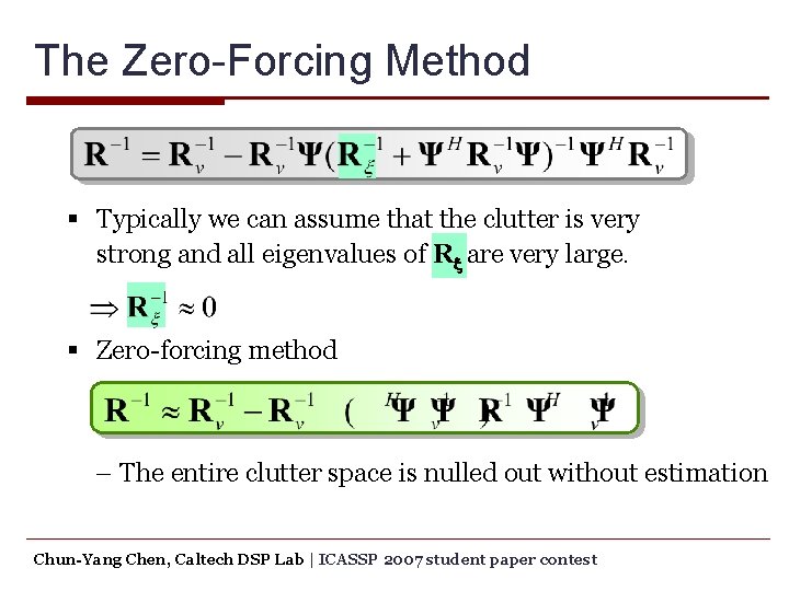 The Zero-Forcing Method § Typically we can assume that the clutter is very strong