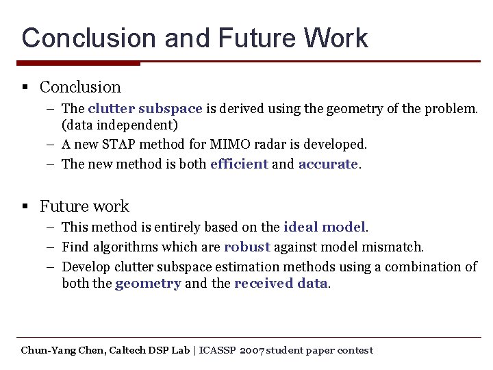 Conclusion and Future Work § Conclusion – The clutter subspace is derived using the