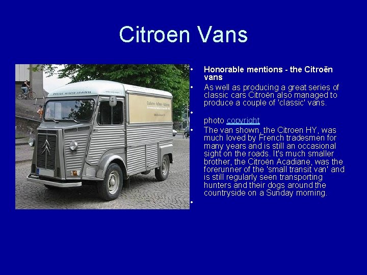 Citroen Vans • • • Honorable mentions - the Citroën vans As well as