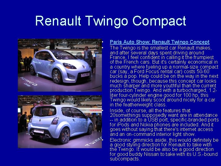 Renault Twingo Compact • • Paris Auto Show: Renault Twingo Concept The Twingo is