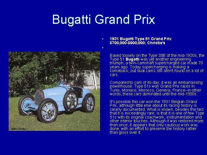 Bugatti Grand Prix • 1931 Bugatti Type 51 Grand Prix $700, 000 -$900, 000;