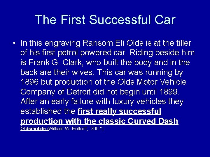 The First Successful Car • In this engraving Ransom Eli Olds is at the