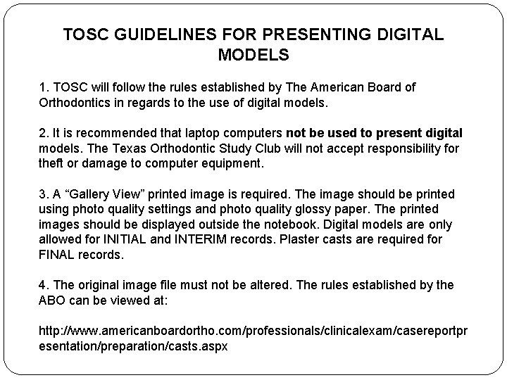 TOSC GUIDELINES FOR PRESENTING DIGITAL MODELS 1. TOSC will follow the rules established by