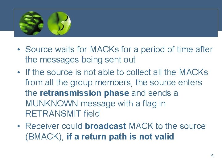  • Source waits for MACKs for a period of time after the messages