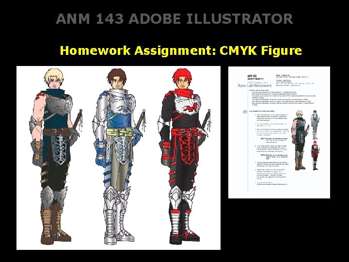ANM 143 ADOBE ILLUSTRATOR Homework Assignment: CMYK Figure 