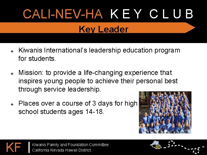 CALI-NEV-HA K E Y C L U B Key Leader v v v Kiwanis