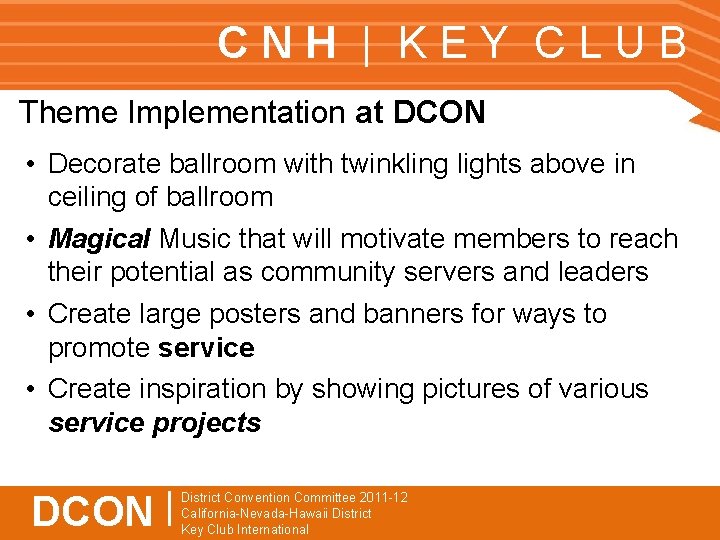 CNH | KEY CLUB Theme Implementation at DCON • Decorate ballroom with twinkling lights