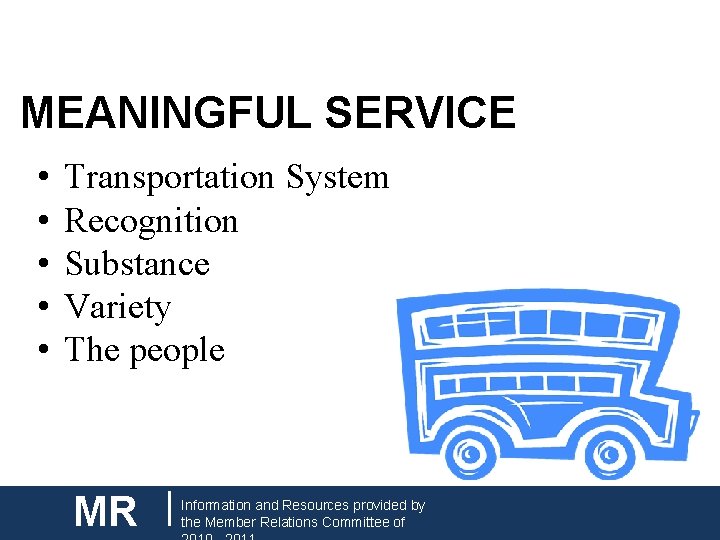 CNH| KEY CLUB MEANINGFUL SERVICE • • • Transportation System Recognition Substance Variety The