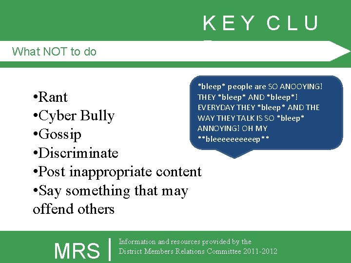 KEY CLU B What NOT to do *bleep* people are SO ANOOYING! THEY *bleep*