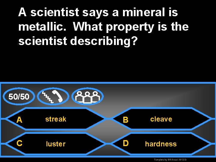 A scientist says a mineral is metallic. What property is the scientist describing? 50/50
