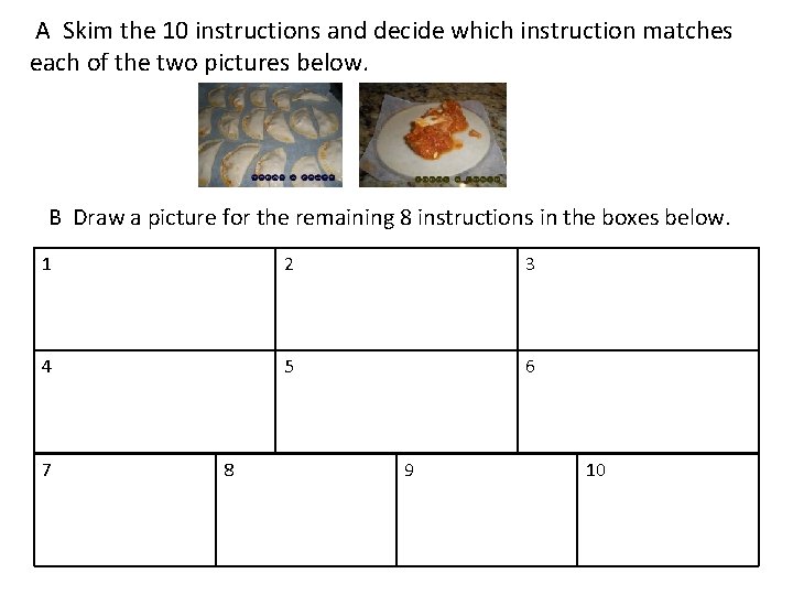  A Skim the 10 instructions and decide which instruction matches each of the