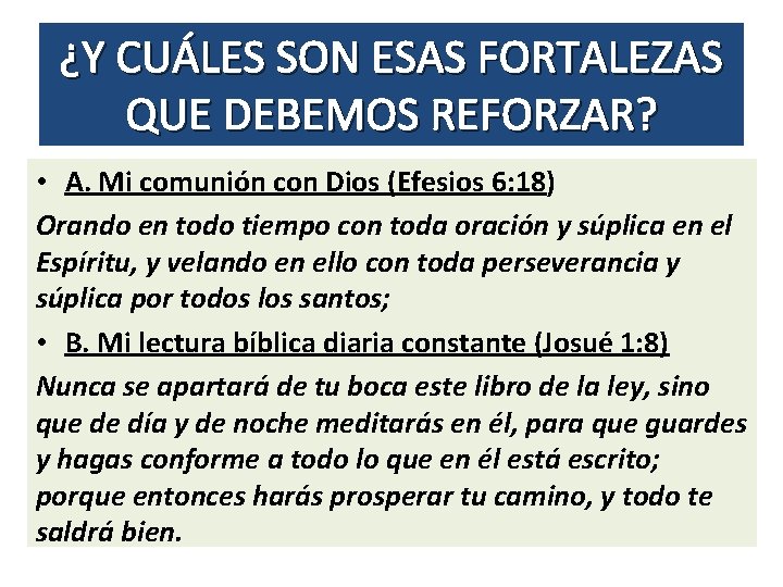 ¿Y CUÁLES SON ESAS FORTALEZAS QUE DEBEMOS REFORZAR? • A. Mi comunión con Dios