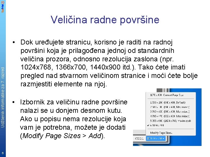 Udžbenik informatike za 7. razred Veličina radne površine 6 • Dok uređujete stranicu, korisno