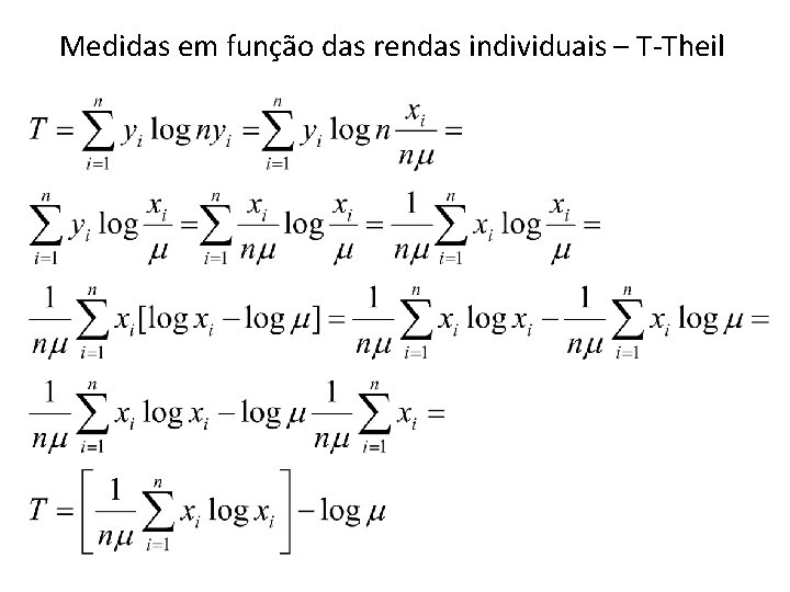 Medidas em função das rendas individuais – T-Theil 