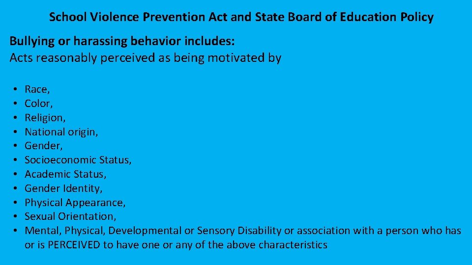 School Violence Prevention Act and State Board of Education Policy Bullying or harassing behavior