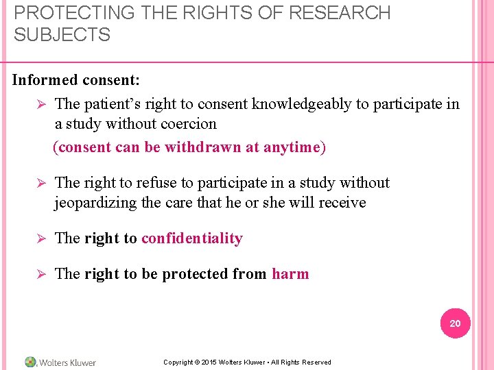PROTECTING THE RIGHTS OF RESEARCH SUBJECTS Informed consent: Ø The patient’s right to consent